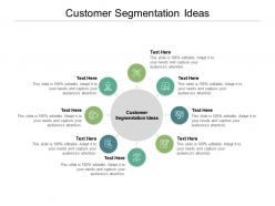 Customer segmentation ideas ppt powerpoint presentation summary infographic cpb