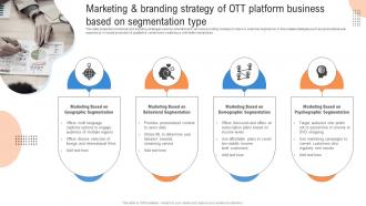 Customer Segmentation Marketing And Branding Strategy Of Ott Platform Business MKT SS V