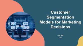 Customer Segmentation Models For Marketing Decisions PPT Sample AT