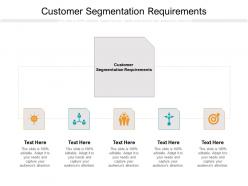 Customer segmentation requirements ppt powerpoint presentation portfolio graphics cpb