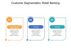 Customer segmentation retail banking ppt powerpoint presentation slides cpb