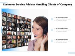 Customer service advisor handling clients of company