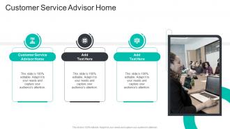 Customer Service Advisor Home In Powerpoint And Google Slides Cpb