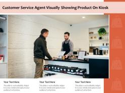 Customer service agent visually showing product on kiosk