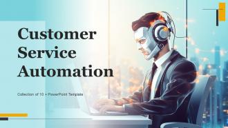 Customer Service Automation Powerpoint Ppt Template Bundles