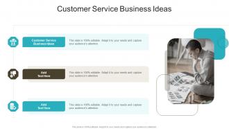 Customer Service Business Ideas In Powerpoint And Google Slides Cpb