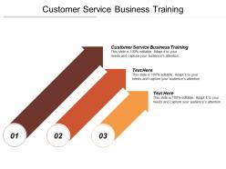 Customer service business training ppt powerpoint presentation file show cpb