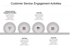 Customer service engagement activities ppt powerpoint presentation layouts cpb