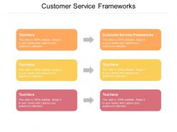 Customer service frameworks ppt powerpoint presentation professional design ideas cpb