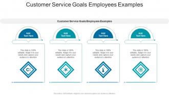 Customer Service Goals Employees Examples In Powerpoint And Google Slides Cpb