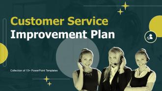 Customer Service Improvement Plan Powerpoint Ppt Template Bundles