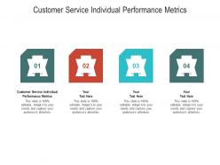 Customer service individual performance metrics ppt powerpoint presentation layouts visuals cpb