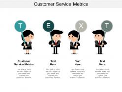 Customer service metrics ppt powerpoint presentation file demonstration cpb