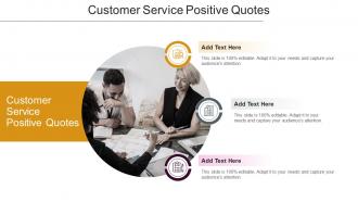 Customer Service Positive Quotes In Powerpoint And Google Slides Cpb