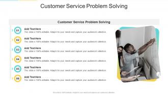Customer Service Problem Solving In Powerpoint And Google Slides Cpb
