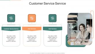 Customer Service Service In Powerpoint And Google Slides Cpb