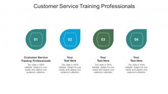 Customer service training professionals ppt powerpoint presentation gallery outline cpb