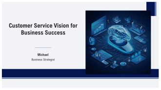 Customer Service Vision For Business Success PPT Sample AT