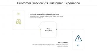 Customer service vs customer experience ppt powerpoint presentation icon design cpb