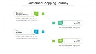 Customer shopping journey ppt powerpoint presentation styles deck cpb