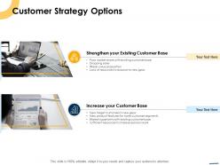 Customer strategy options ppt powerpoint presentation model example