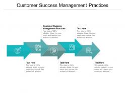 Customer success management practices ppt powerpoint presentation portfolio cpb