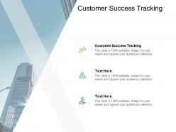 Customer success tracking ppt powerpoint presentation infographics microsoft cpb