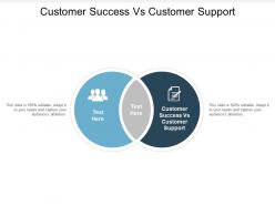 Customer success vs customer support ppt powerpoint presentation styles show cpb