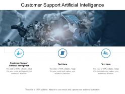 Customer support artificial intelligence ppt powerpoint presentation pictures inspiration cpb
