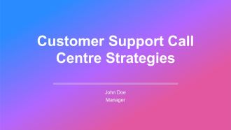 Customer Support Call Centre Strategies PPT Presentation AT