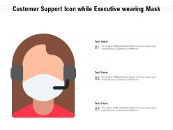Customer Support Icon While Executive Wearing Mask
