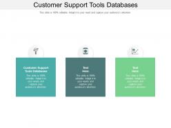 Customer support tools databases ppt powerpoint presentation gallery structure cpb