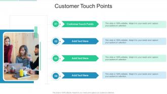Customer Touch Points In Powerpoint And Google Slides Cpb