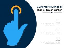 Customer touchpoint icon of touch screen