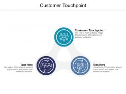 Customer touchpoint ppt powerpoint presentation information cpb