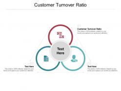 Customer turnover ratio ppt powerpoint presentation layouts objects cpb