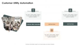 Customer Utility Automation In Powerpoint And Google Slides Cpb