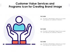 Customer value services and programs icon for creating brand image