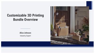 Customizable 3D Printing Bundle Overview PPT Sample AT