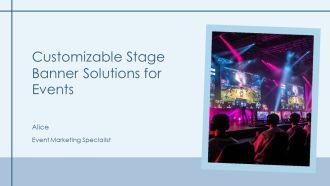 Customizable Stage Banner Solutions For Events PPT Demonstration AT