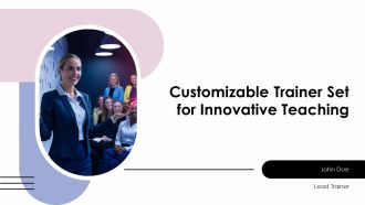 Customizable Trainer Set For Innovative Teaching PPT Example AT