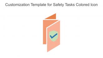 Customization Template For Safety Tasks Colored Icon In Powerpoint Pptx Png And Editable Eps Format