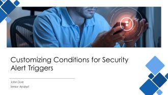 Customizing Conditions For Security Alert Triggers PPT Summary AT