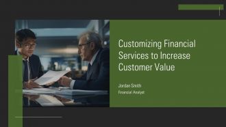 Customizing Financial Services To Increase Customer Value PPT Guidelines AT Customizing Financial Services To Increase Customer Value PPT Guidelines AT