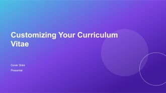 Customizing Your Curriculum Vitae For Different Employers PPT Demonstration AT