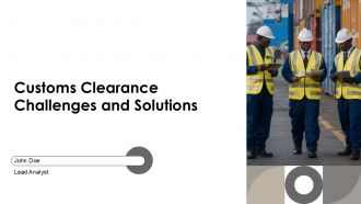 Customs Clearance Challenges And Solutions PPT Template AT Customs Clearance Challenges And Solutions PPT Template AT