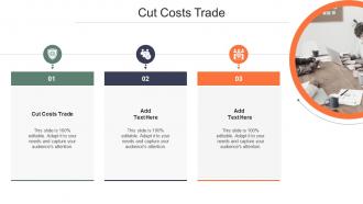 Cut Costs Trade In Powerpoint And Google Slides Cpb