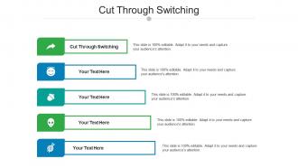 Cut through switching ppt powerpoint presentation slides microsoft cpb