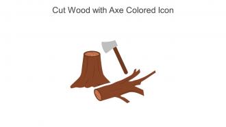 Cut Wood With Axe Colored Icon In Powerpoint Pptx Png And Editable Eps Format