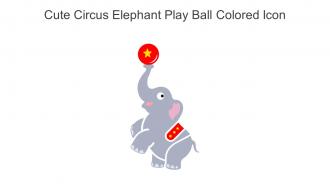 Cute Circus Elephant Play Ball Colored Icon In Powerpoint Pptx Png And Editable Eps Format